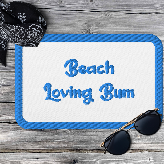 Beach Loving Bum! Embroidered Patch