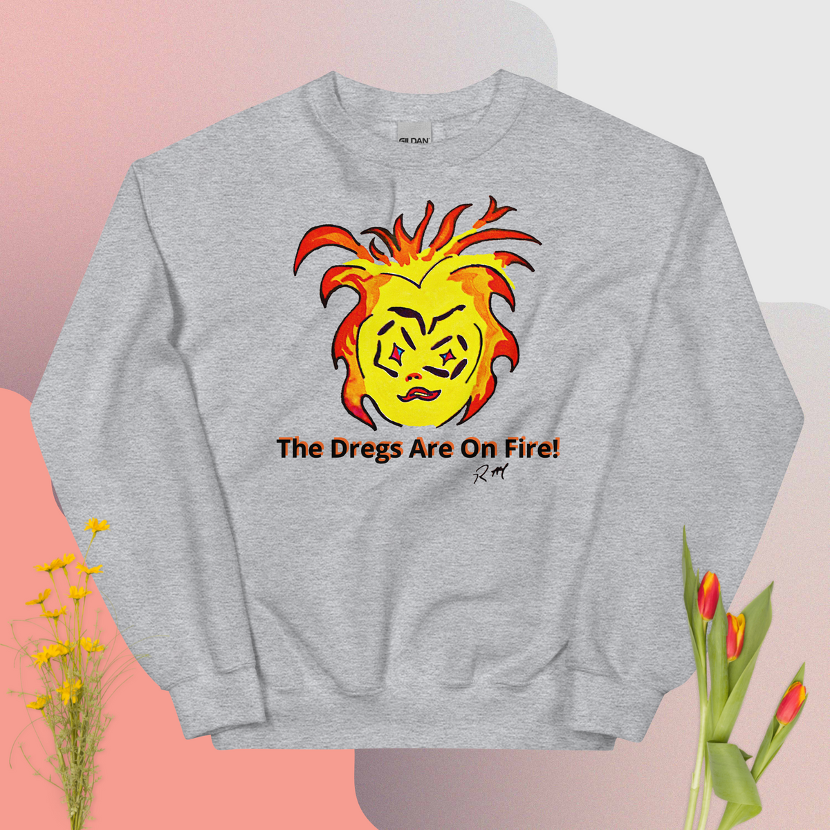 Dregs On Fire! Unisex Sweatshirt