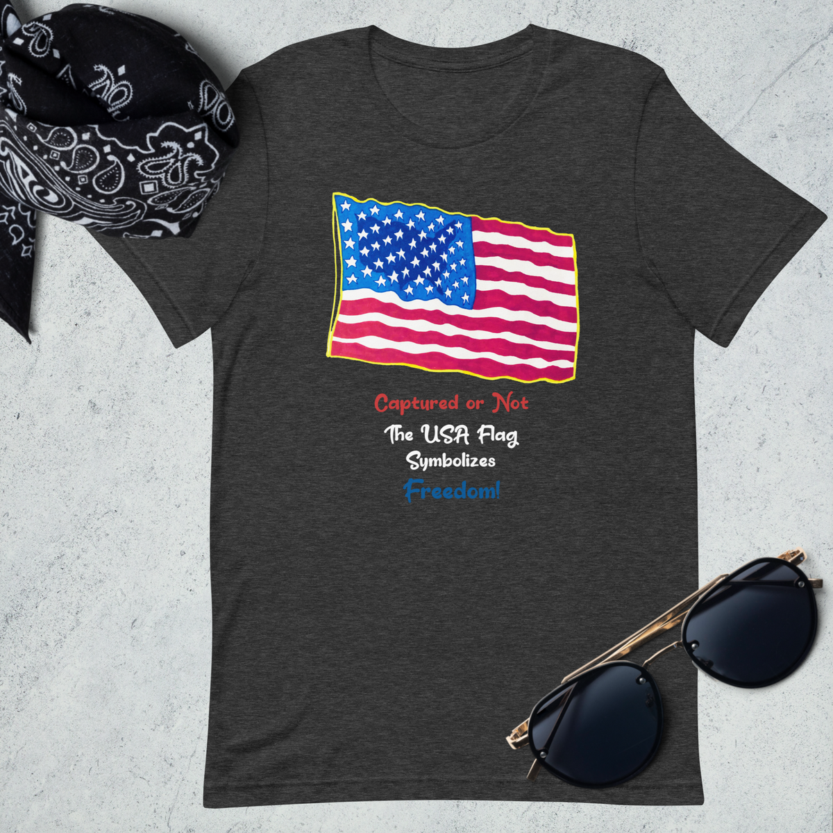 USA Flag Symbolizes Freedom! Unisex T-Shirt Dark Colors