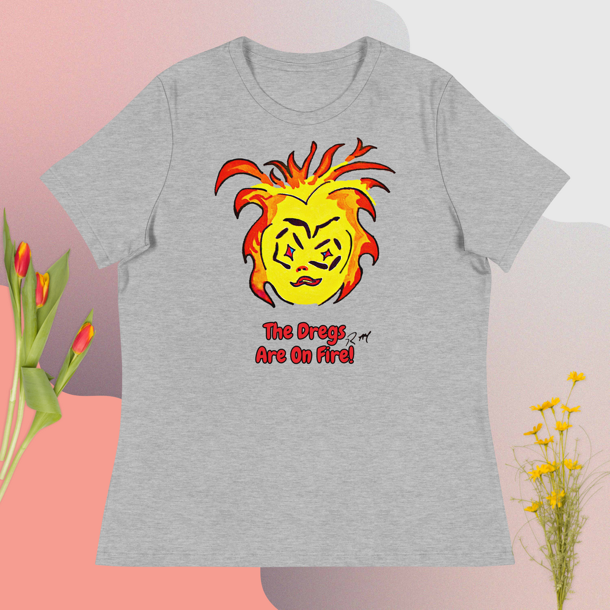 Dregs Are On Fire! Women's Relaxed T-Shirt